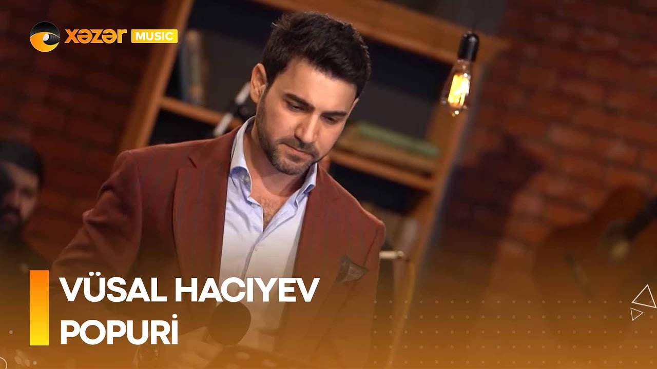 Vüsal Hacıyev - Popuri