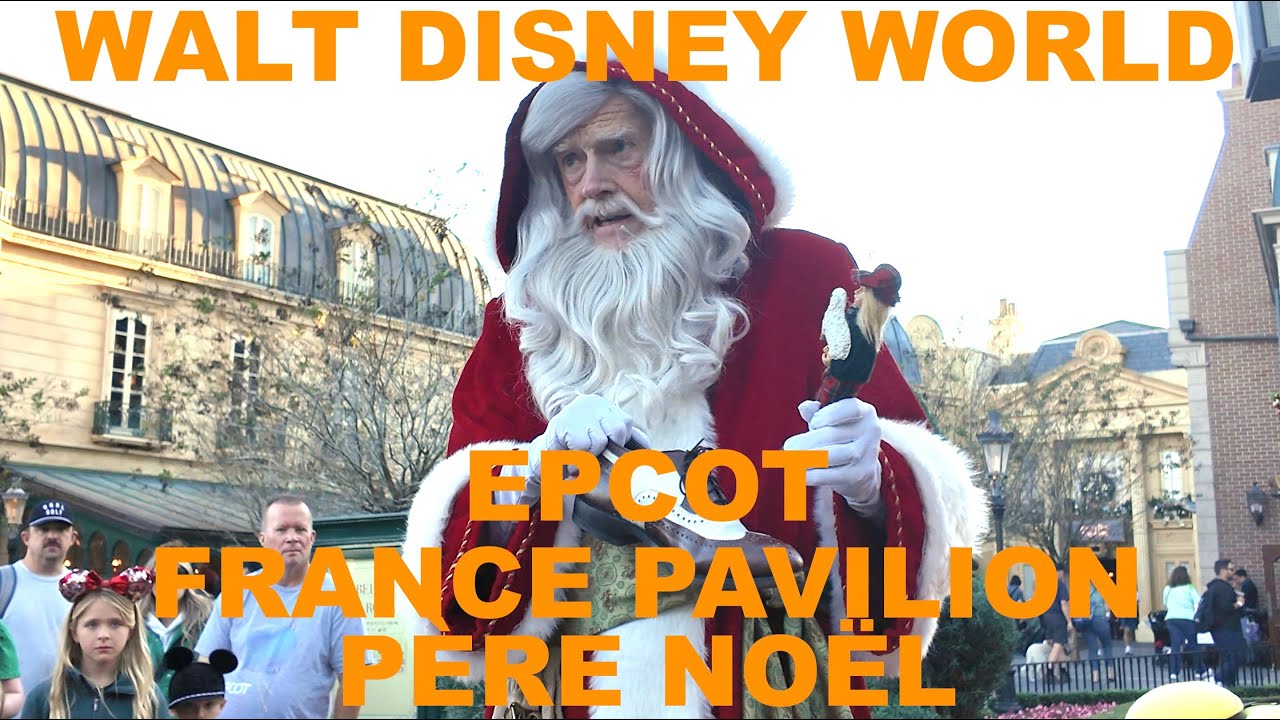 Walt Disney World | EPCOT | France Pavilion Père Noël