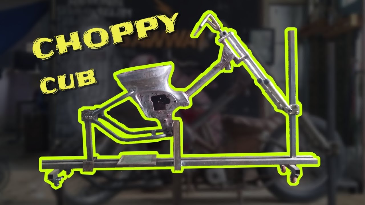 CARA MEMBUAT FRAME CHOPPY CUB  - PART 1 - CHOPPER CUB - CUSTOM MOTOR BEBEK | TIDAK POTONG TANGKI