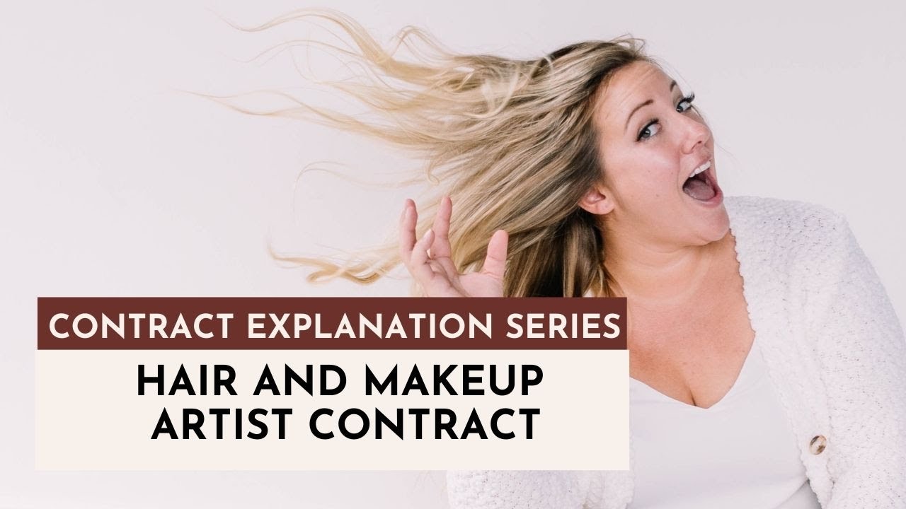 Hair and Makeup Artist Contract - Contract Explanation Series