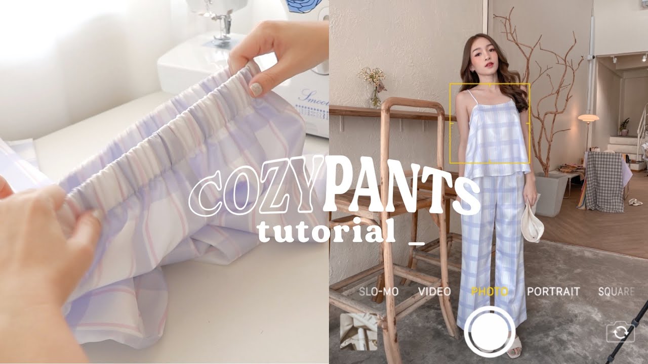 สอนเย็บกางเกงใส่อยู่บ้านช่วงกักตัว how to make cozy pants คลิปเดียวเย็บเป็นแน่นอน Free Pattern