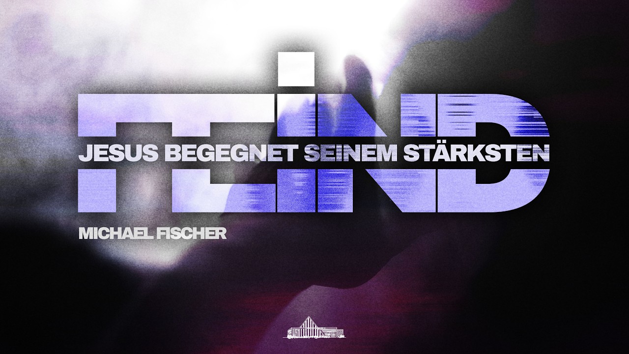 Jesus begegnet seinem stärksten Feind | Michael Fischer | KdN Hanau