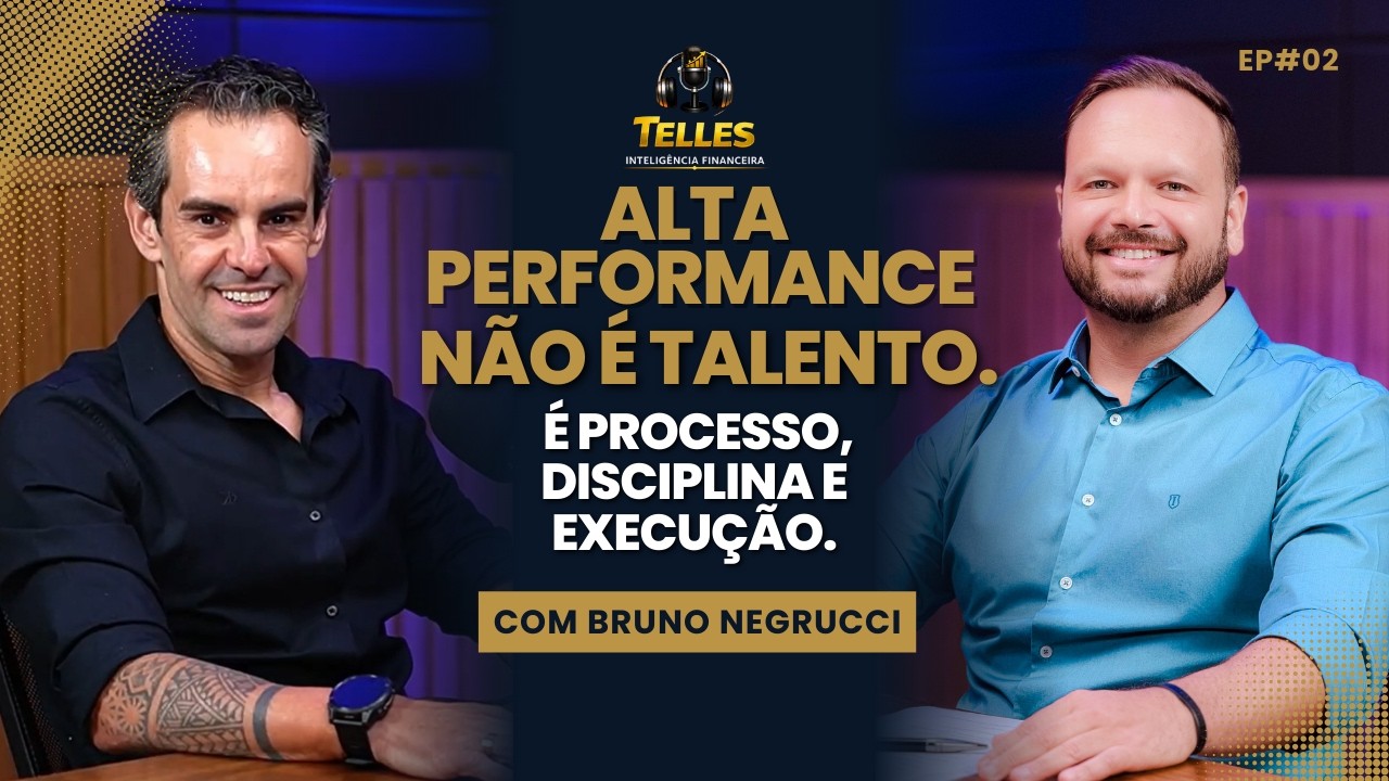 Como construir resultados consistentes no longo prazo I Bruno Negrucci EP#02