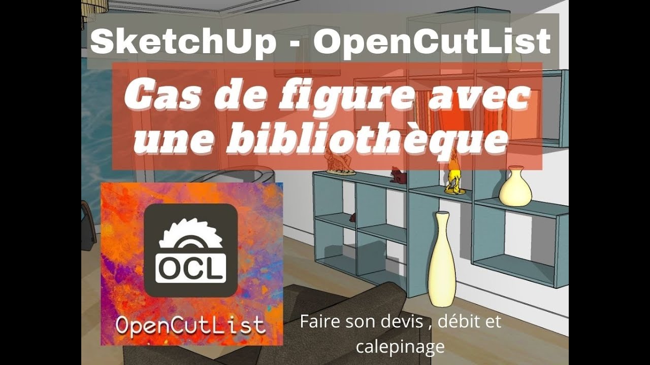 OpenCutList: Extension pour faire son devis , débit et calepinage dans SketchUp - Part01