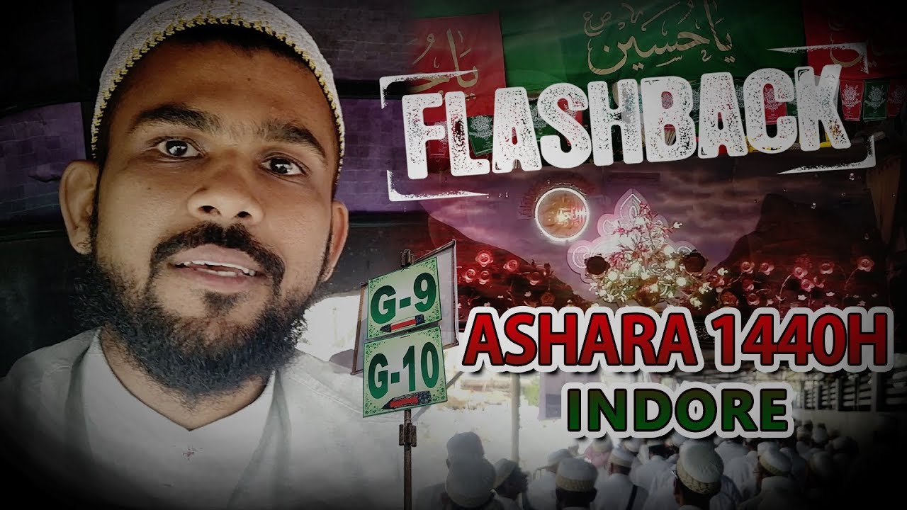 Ashara 1440H Indore FLASHBACK