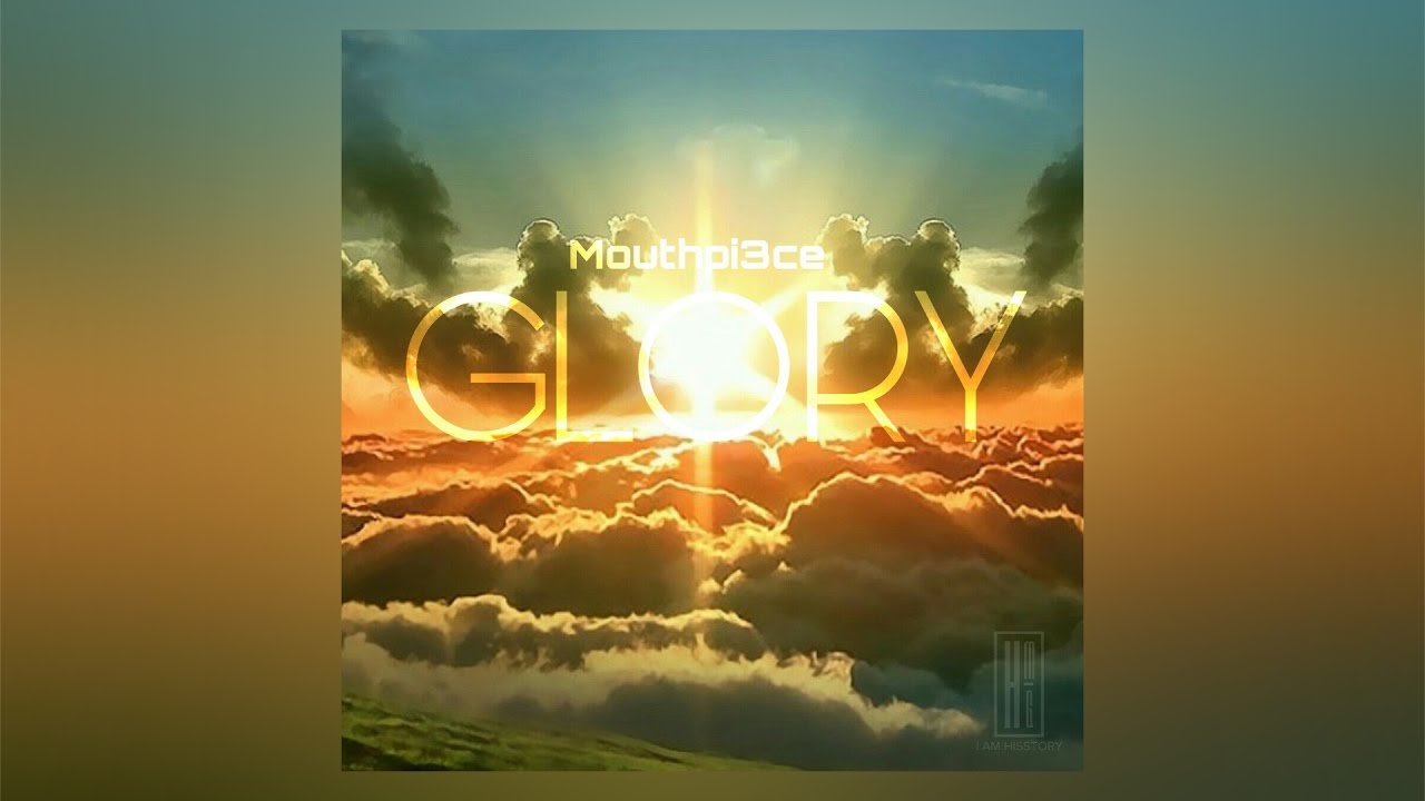Mouthpi3ce - Glory
