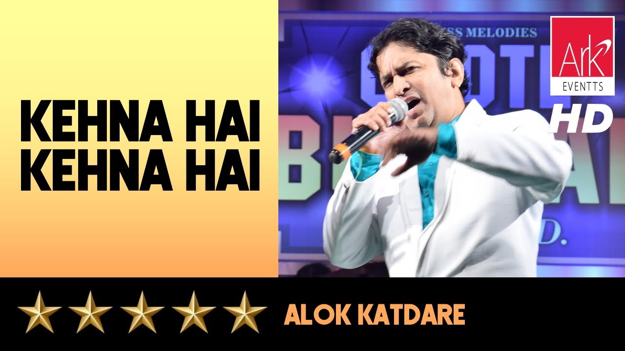 @ARKEventsindia - Kehna Hai  Kehna Hai - Alok Kadtare - ARK EVENTS
