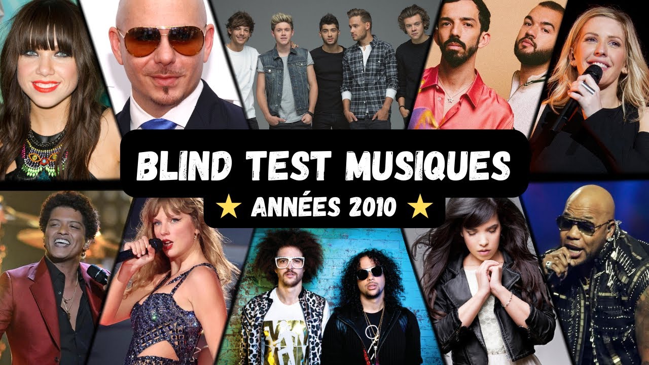 BLIND TEST MUSIQUES SPÉCIAL ANNÉES 2010  - 70 EXTRAITS