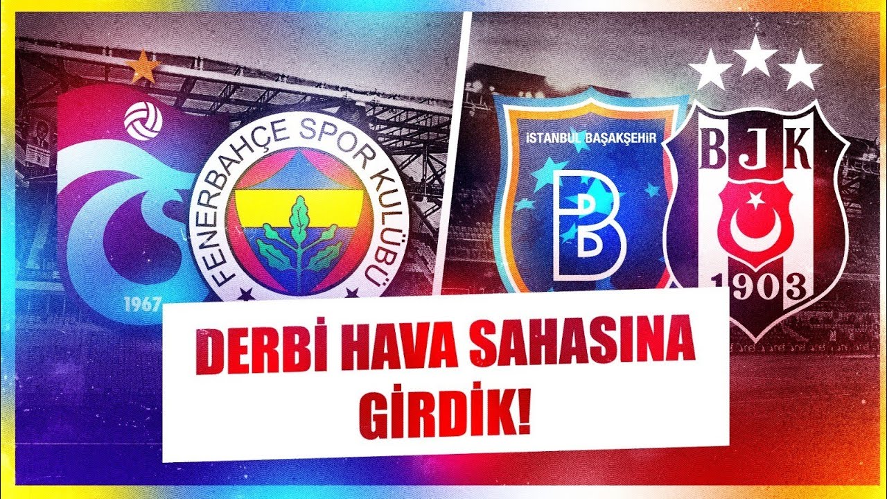 Trabzonspor - Fenerbahçe | Başakşehir - Beşiktaş | Galatasaray - Eyüpspor | Süper Lig Derbi Haftası