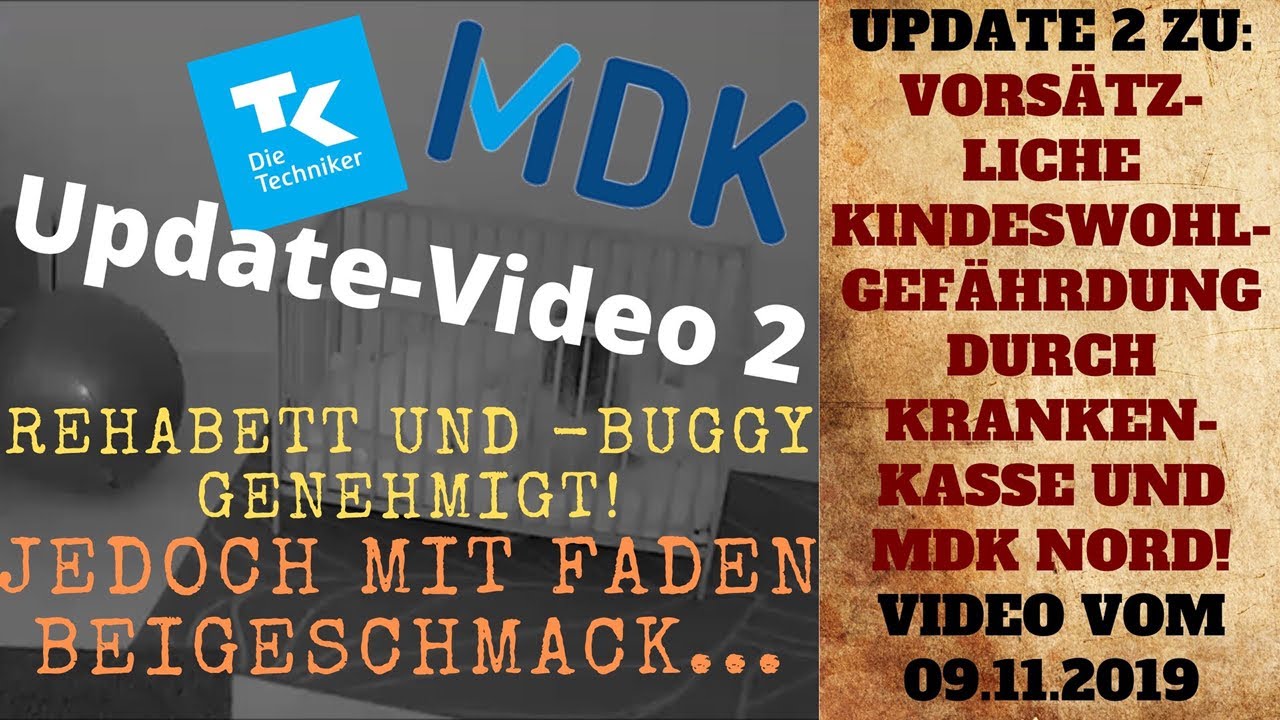 Kindeswohlgefährdung durch Krankenkasse und MDK Nord - Update-Video 2