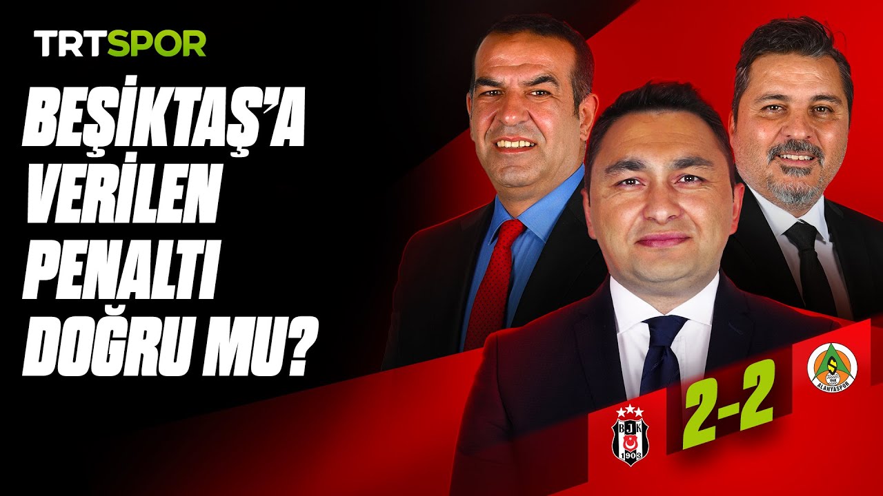 Beşiktaş-Alanyaspor, Rizespor-Galatasaray maçlarının tartışmalı pozisyonların analizi| Teknik Analiz