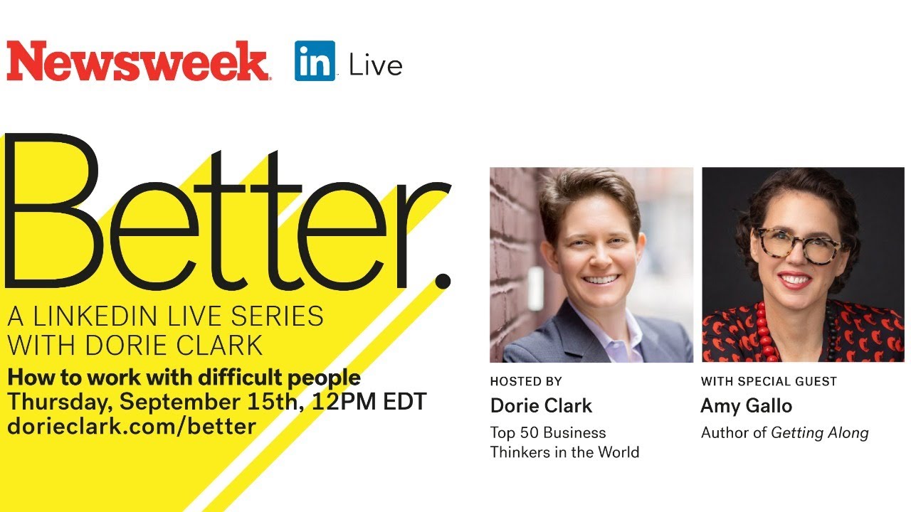 Dorie Clark and Amy Gallo: How to Work with DIfficult People