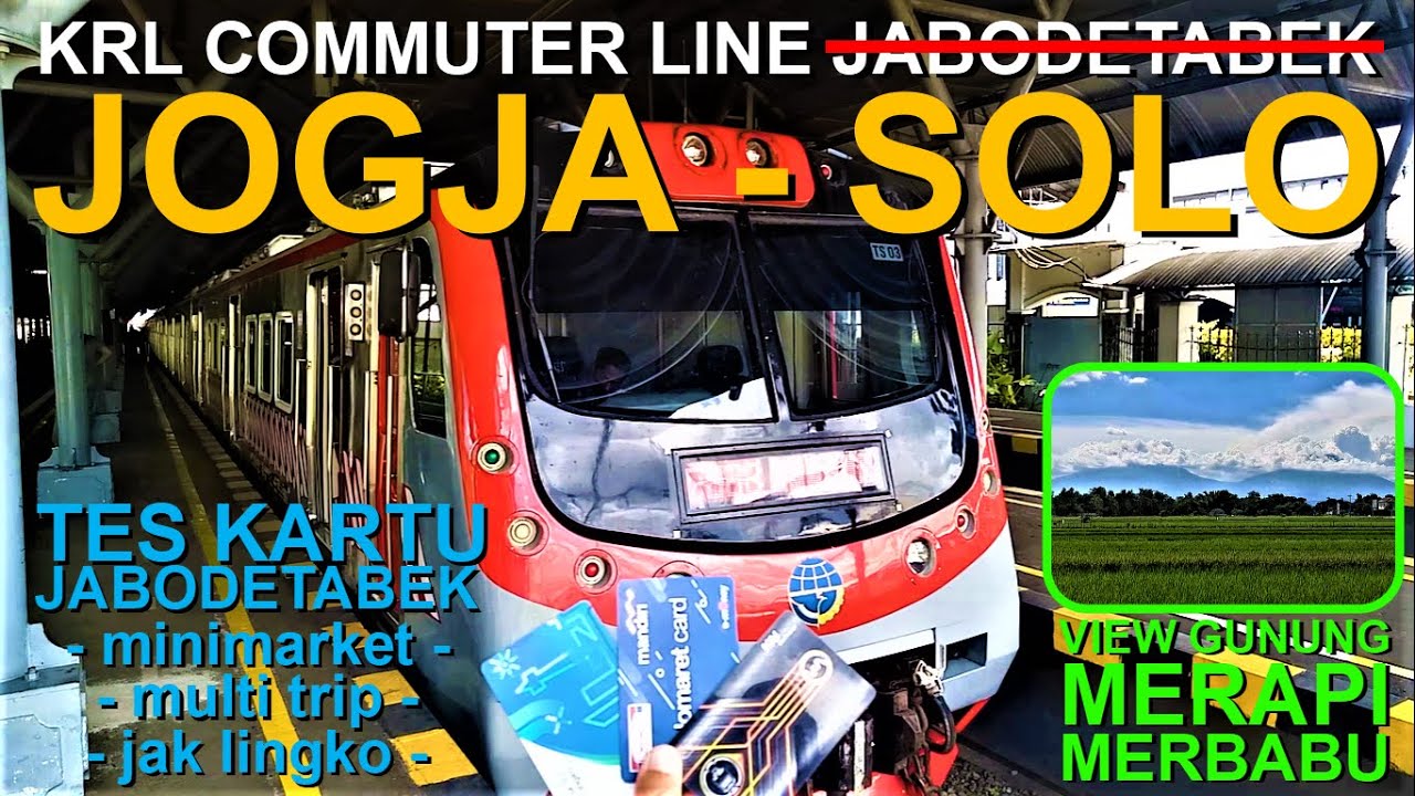 KRL Jogja Solo Commuter Line - Beli Tiket, Cara Naik, Rute Perjalanan (Eksperimen Kartu Jabodetabek)