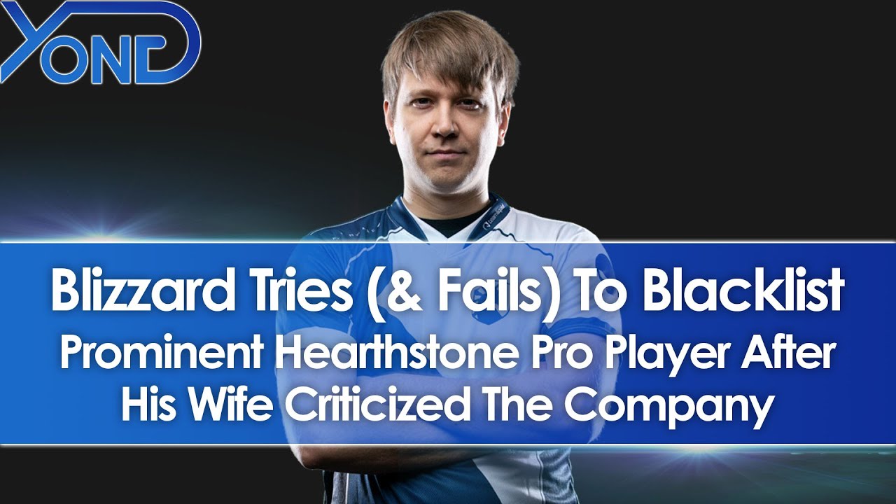 Blizzard Tries (& Fails) To Blacklist Hearthstone Pro Player After His Wife Criticized Company