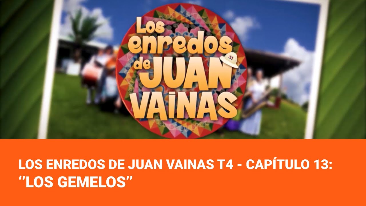 Los Enredos de Juan Vainas T4 -  Capítulo 13: ‘’Los Gemelos’’