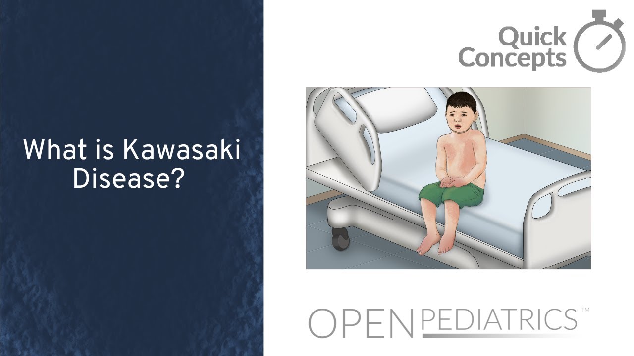 What is Kawasaki Disease? by L. Rubin, L. Pietro | OPENPediatrics