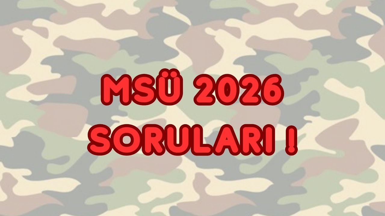 2026 MS&Uuml; SORULARI