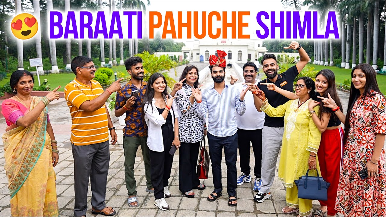 Baraati Pahuche Shimla 😍 Dulhe ki Tang Khichaayi 😂