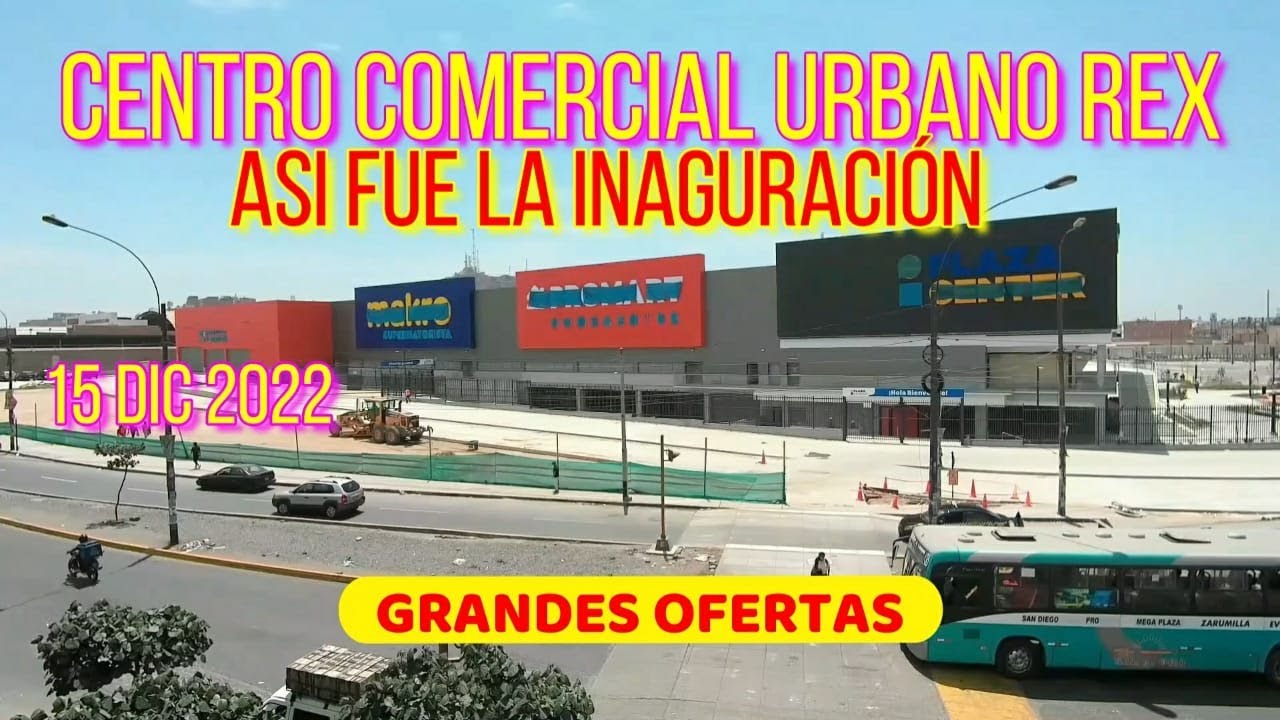 15 DIC 2022 /INAGURACIÓN DE PLAZA CENTER REX SMP