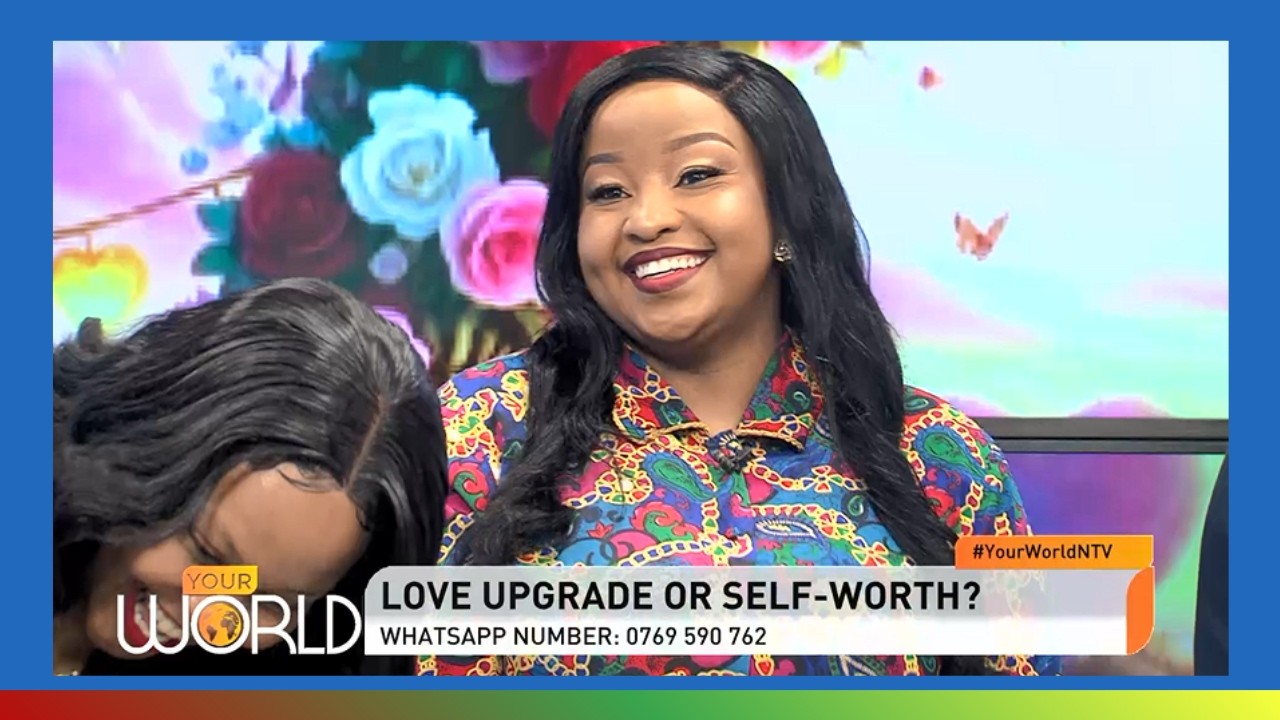 The 'Kanitengeneza' Mindset of Modern Relationships | #YourWorldNTV