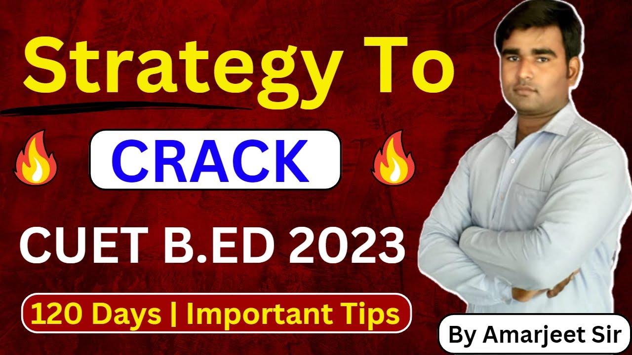 Preparing for Cuet Bed in 2023 | Cuet Bed 2023 Strategy | Bhu Bed 2023 Preparation
