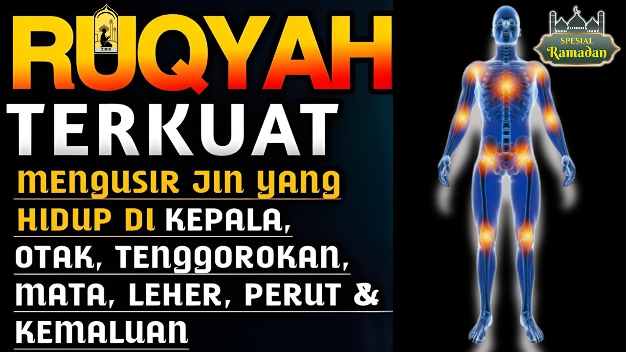 RUQYAH AMPUH | MENGUSIR JIN YANG HIDUP DIKEPALA,OTAK, TENGGOROKAN,MATA, LEHER,PERUT, & KEMALUAN