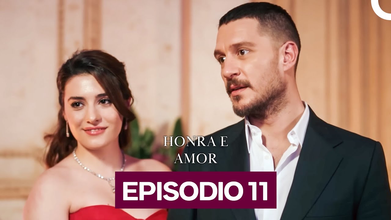 Honra e Amor Episódio 11 (Dublado Em Português)