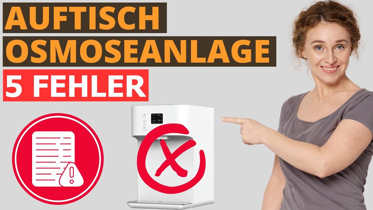 Auftisch Osmoseanlage: 5 Fehler, die du vermeiden solltest!