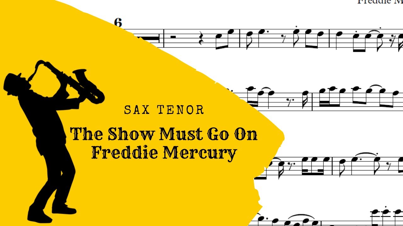 The Show Must Go On - Sheet Music -  Sax Tenor