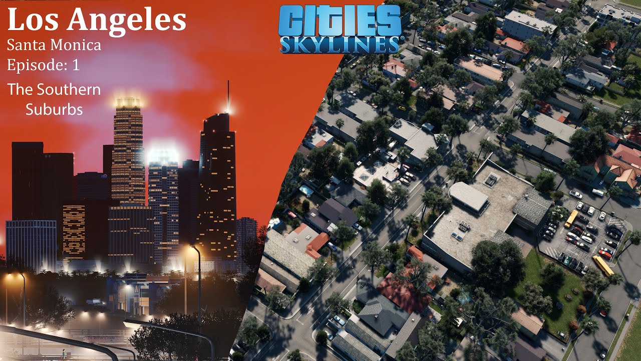 Los Angeles - Santa Monica: 1:1 Project - The Southern Suburbs - Cities: Skylines