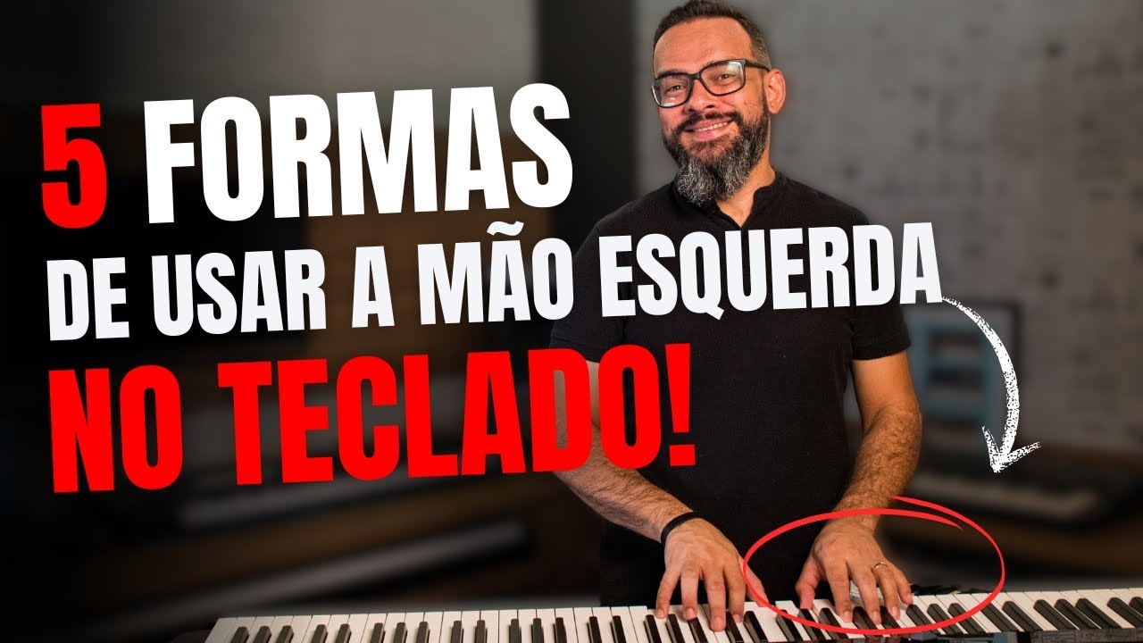 5 Formas de Usar a Mão Esquerda no Teclado para Tocar na Igreja