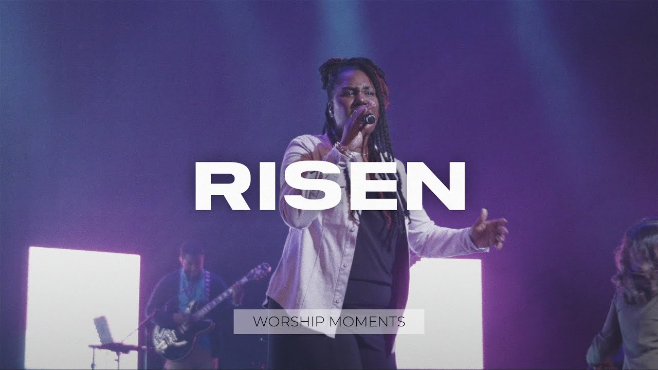 Risen by Israel Houghton | Worship Moment (Live)
