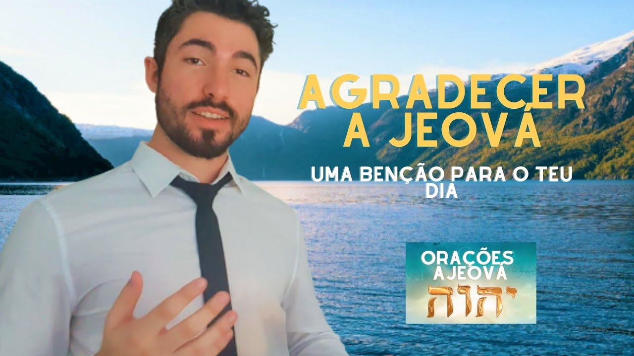 Expresse a sua gratid&atilde;o com esta ora&ccedil;&atilde;o matinal a Jeov&aacute; 🙏 - Comece o dia com confian&ccedil;a e aprecia&ccedil;&atilde;o!