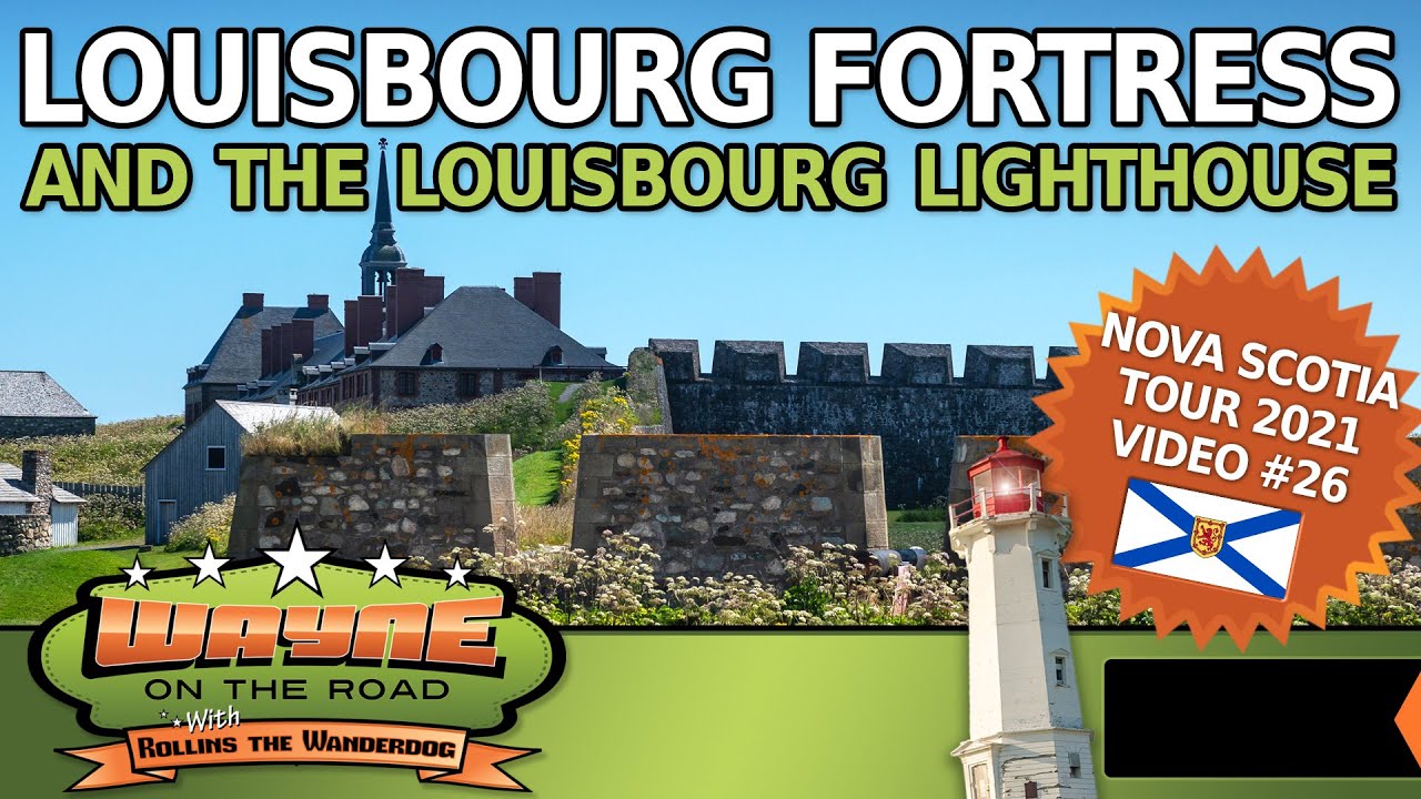 Fortress At Louisbourg and The Louisbourg Lighthouse on The South Shore Of Nova Scotia
