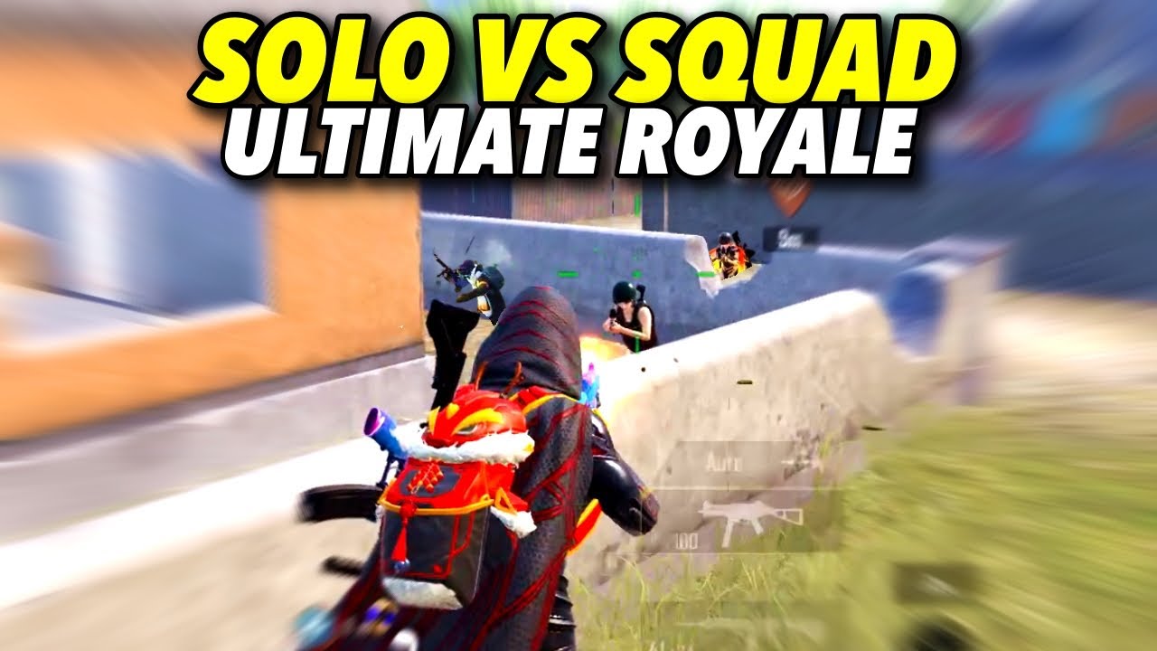 SOLO VS SQUAD ULTIMATE ROYALE !! SURVIVE SENDIRI SAMPAI LATE GAME
