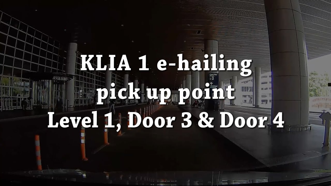 KLIA 1 e-hailing pick up point | Level 1, Door 3 & Door 4 | KLIA Grab pick up point