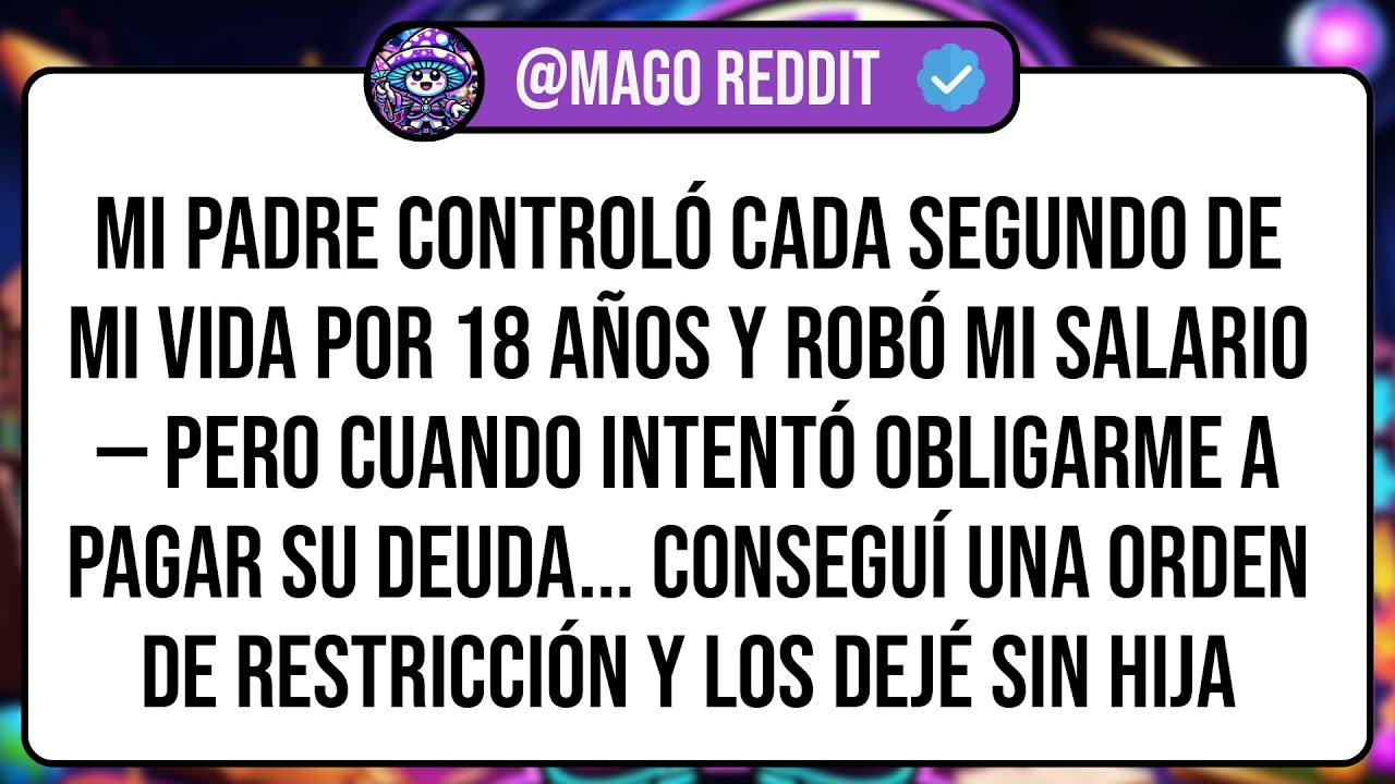 Mi Padre Controló Cada Segundo de Mi Vida Por 18 Años Y Robó Mi Salario — Pero Cuando Intentó ...