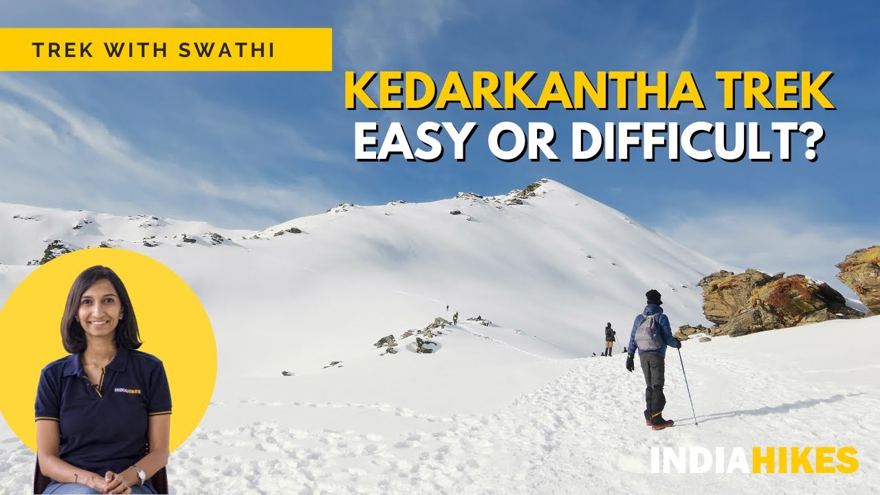 How Difficult is Kedarkantha Trek | Trek With Swathi