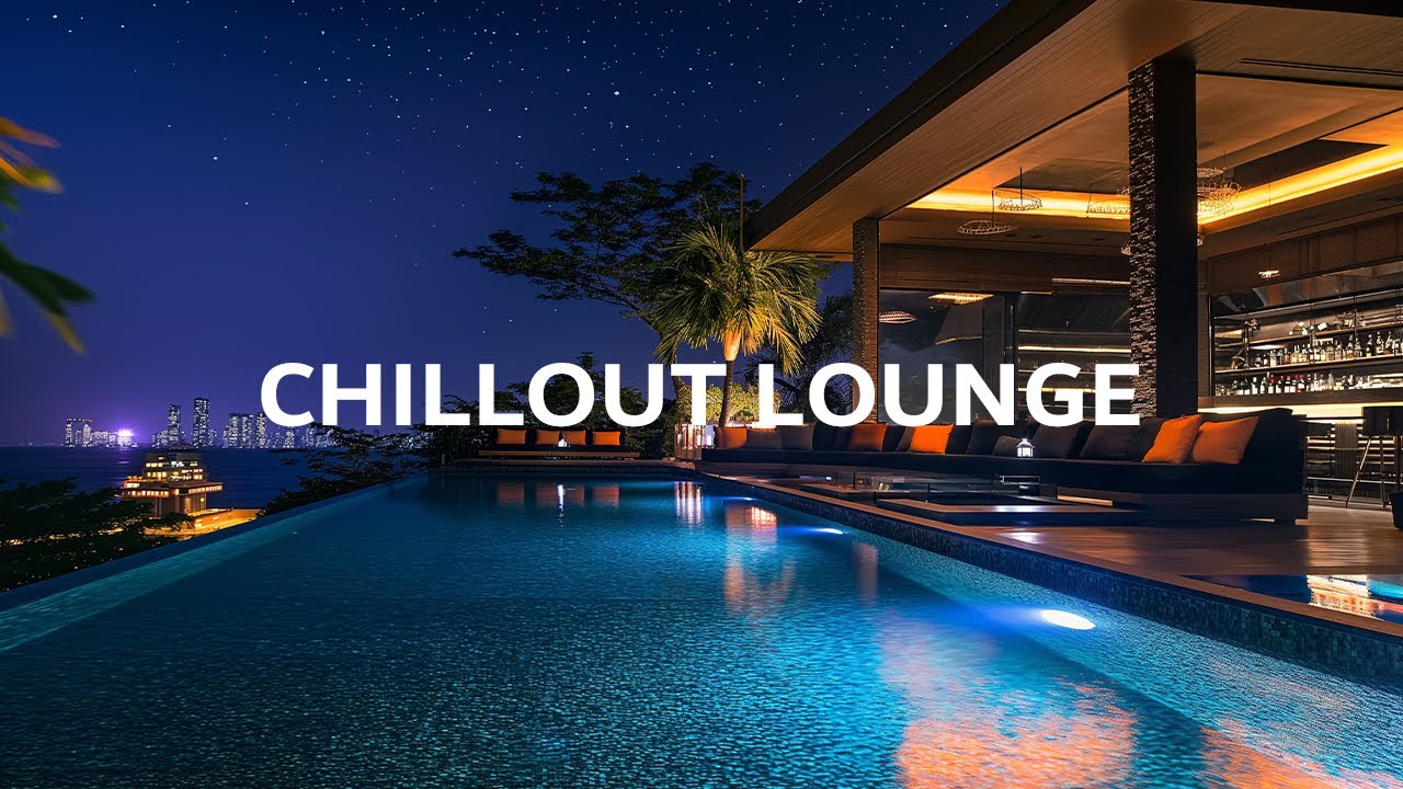 luxury chillout lounge music ☀ chill relaxing songs ~ Calm and peaceful mood