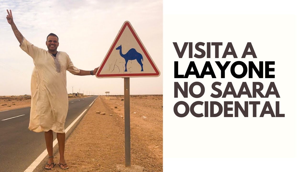 Visita a Laayoune no Saara Ocidental