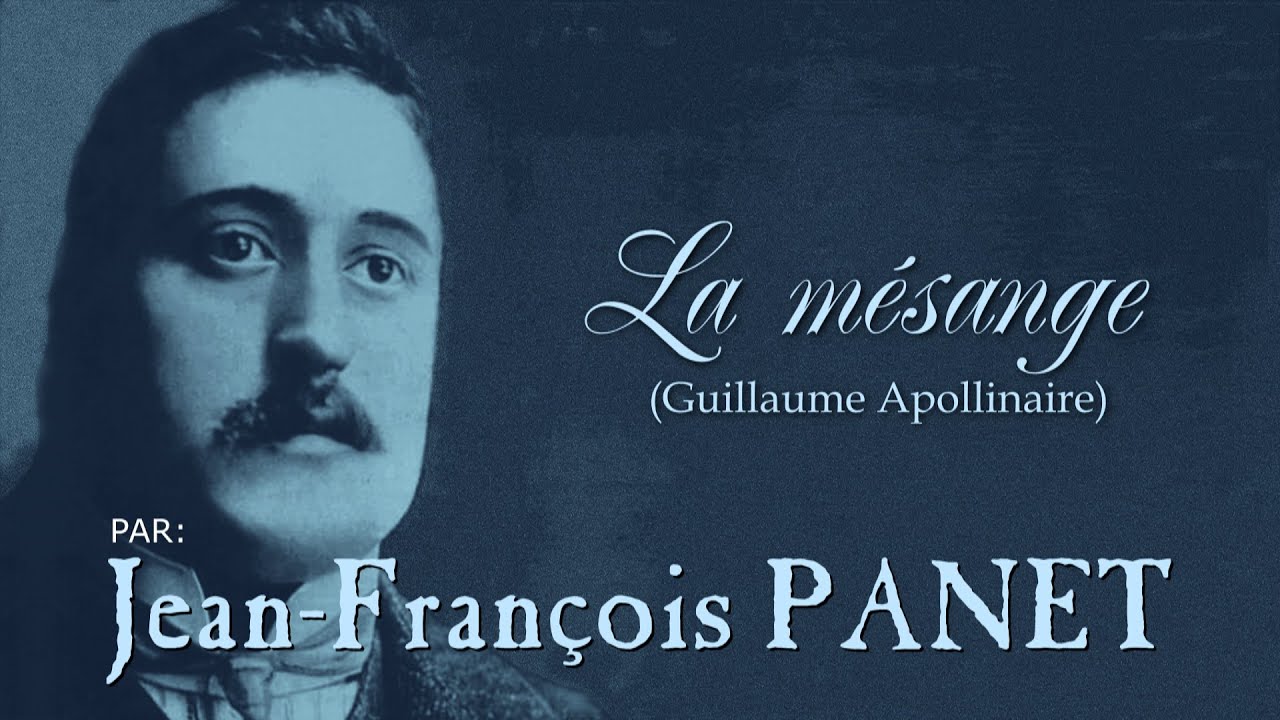 LA MÉSANGE (Guillaume Apollinaire par Jean-François Panet)