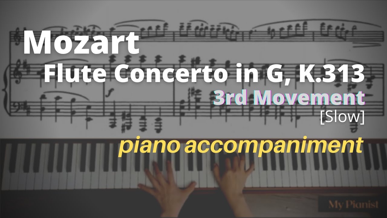 Mozart - Flute Concerto in G, K.313, 3rd Mov: Piano Accompaniment [Slow]