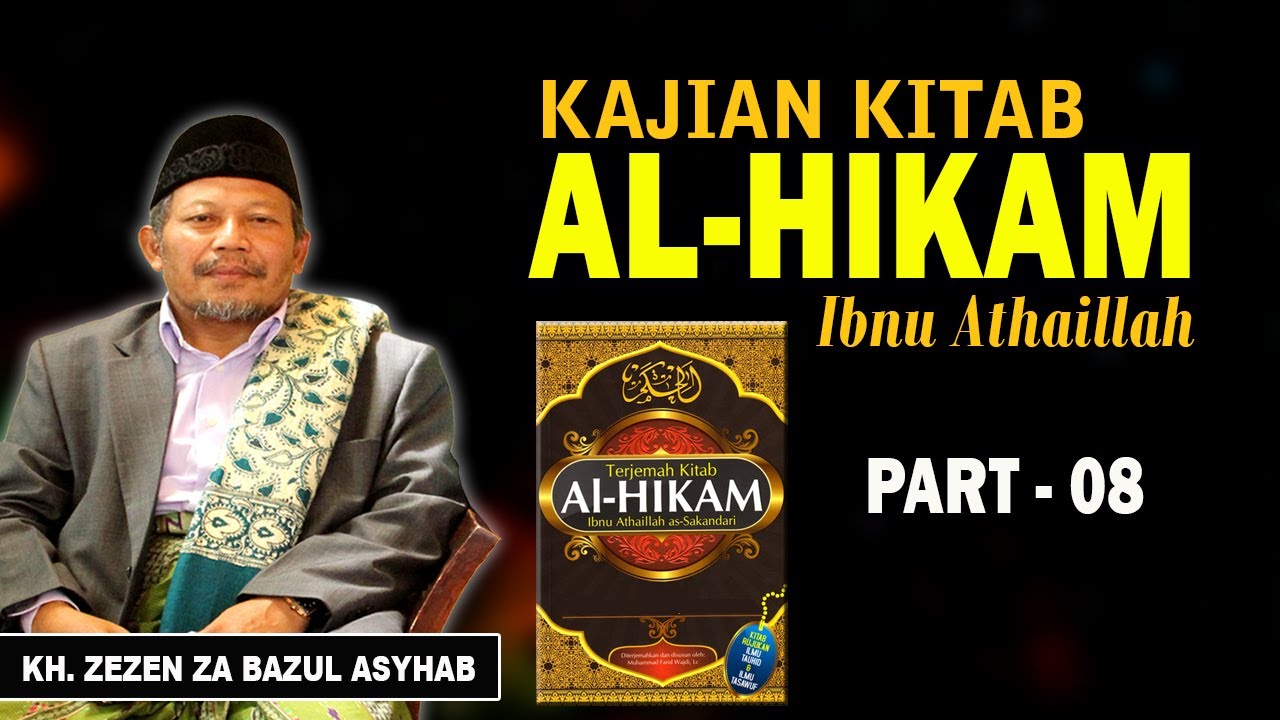 Kajian Kitab Hikan KH Zezen ZA Bazul Asyhab part 8