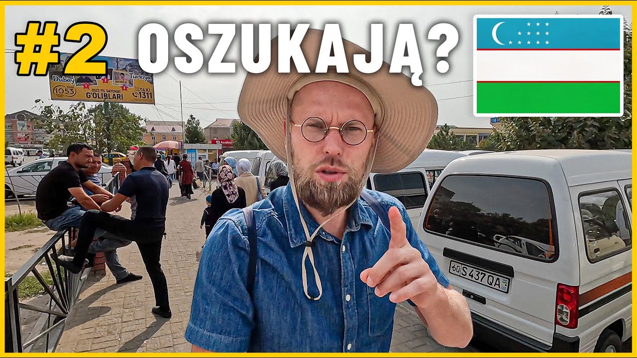 UZBEKISTAN - TEST NA UCZCIWOŚĆ LUDZI? Podróż od kulis i bez filtrów, która zmusza do refleksji