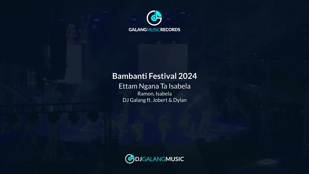 Ettam Ngana Ta Isabela - DJ Galang ft. Jobert & Dylan (BAMBANTI FESTIVAL 2024) Ramon, Isabela