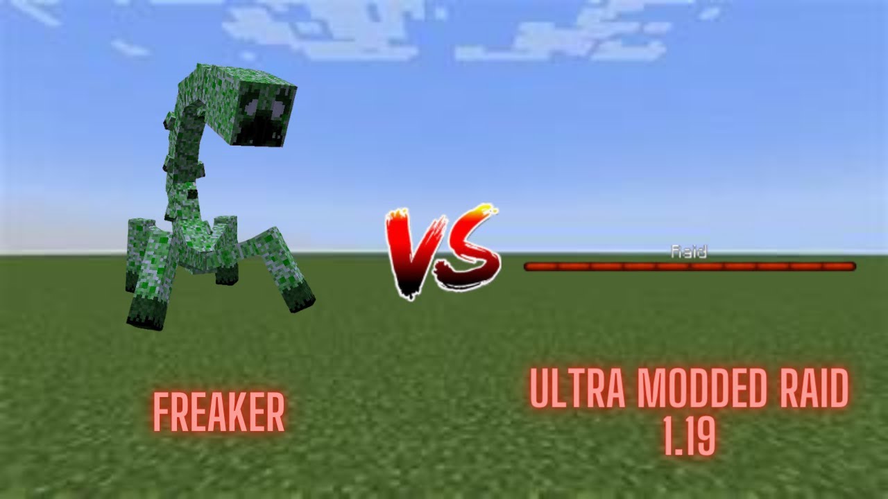 Freaker Vs. Ultra Modded Raid 1.19