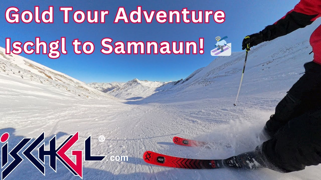 From Ischgl to Samnaun – A Breathtaking Gold Tour Skiing Experience!