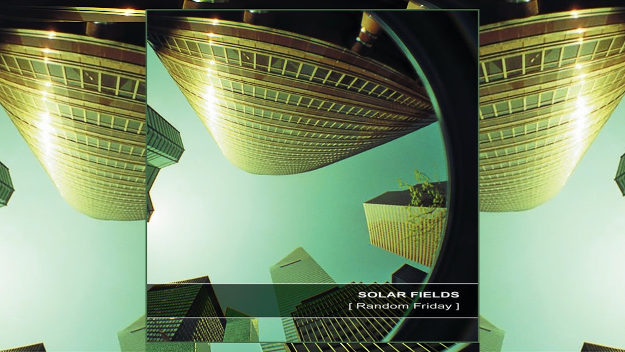 Solar Fields - Random Friday [Full Album]