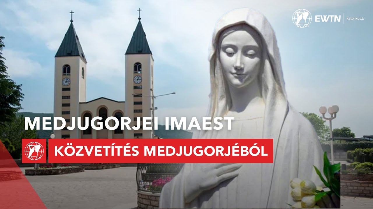 Medjugorjei imaest - közvetítés Medjugorje-ból 2026.02.25.