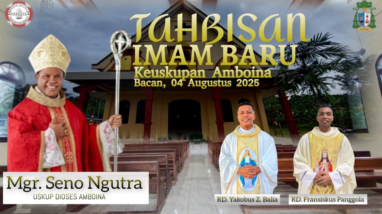 PERAYAAN EKARISTI PENTAHBISAN IMAM BARU KEUSKUPAN AMBOINA - BACAN